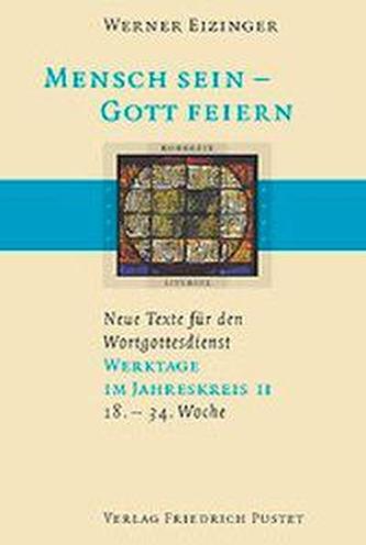 Mensch sein - Gott feiern. Werktage im Jahreskreis 2