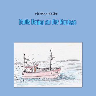 Pauls Ferien an der Nordsee