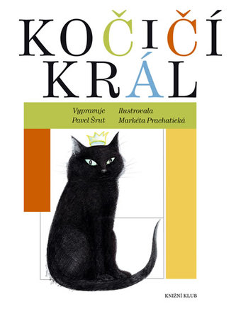 Kočičí král (Pavel Šrut, 2009)