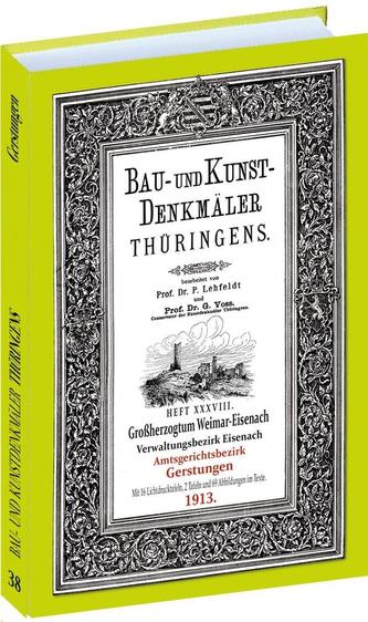 Bau- und Kunstdenkmäler Thüringens 38. Amtsgerichtsbezirk GERSTUNGEN 1913
