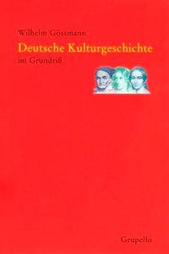 Deutsche Kulturgeschichte im Grundriß