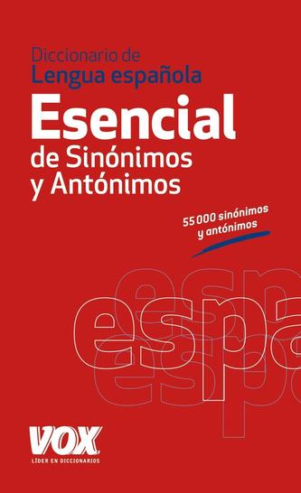 Diccionario esencial de sinonimos y antonimos de la lengua Espanola