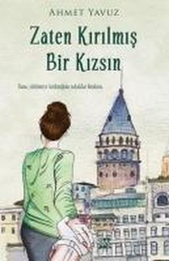 Zaten Kirilmis Bir Kizsin
