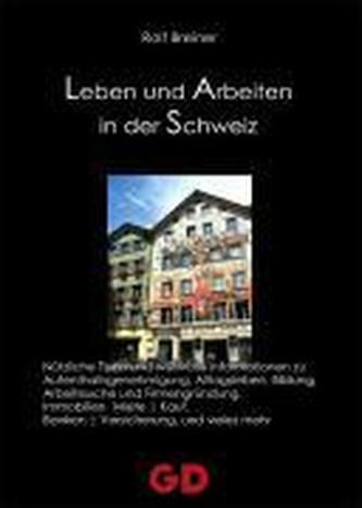 Leben und Arbeiten in der Schweiz