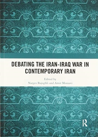 Debating the Iran-Iraq War in Contemporary Iran