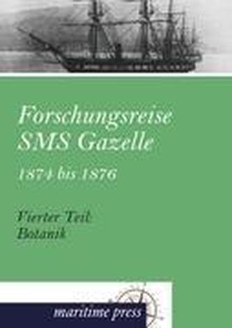 Forschungsreise SMS Gazelle 1874 bis 1876. Teil 04. Botanik