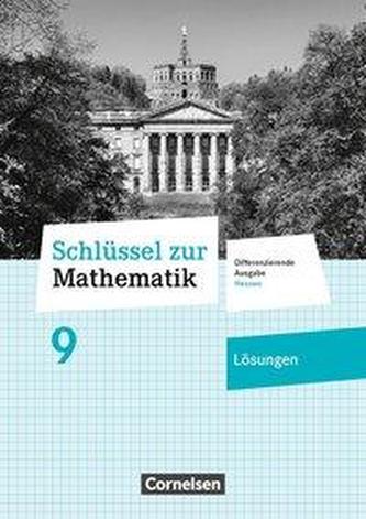 Schlüssel zur Mathematik 9. Schuljahr - Differenzierende Ausgabe Hessen - Lösungen zum Schülerbuch