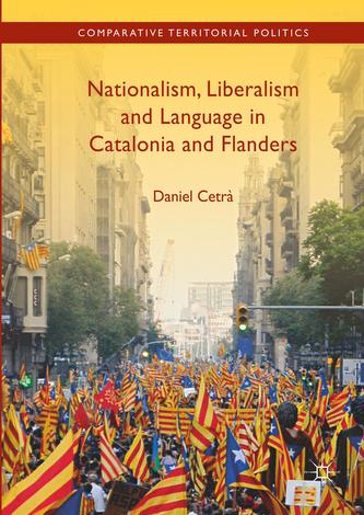 Nationalism, Liberalism and Language in Catalonia and Flanders