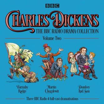 Charles Dickens - The BBC Radio Drama Productions: Volume 2