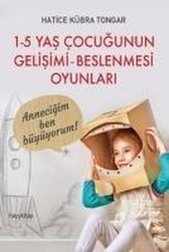 1 - 5 Yas Cocugunun Gelisimi