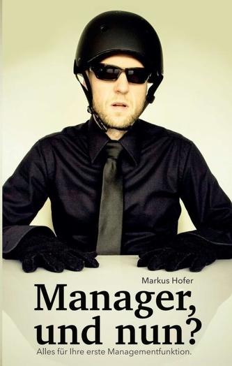 Manager, und nun?