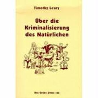 Über die Kriminalisierung des Natürlichen