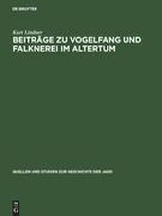 Beiträge zu Vogelfang und Falknerei im Altertum