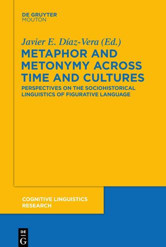 Metaphor and Metonymy across Time and Cultures