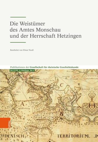 Die Weistümer des Amtes Monschau und der Herrschaft Hetzingen