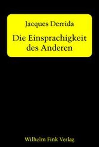 Die Einsprachigkeit des Anderen