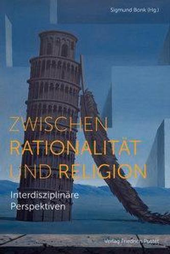 Zwischen Rationalität und Religion
