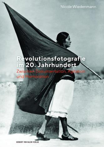 Revolutionsfotografie im 20. Jahrhundert