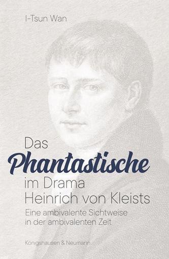 Das Phantastische im Drama Heinrich von Kleists