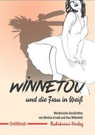 Winnetou und  die Frau in Weiß - Großdruck