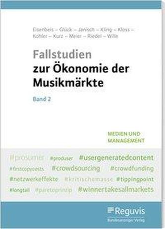Fallstudien zur Ökonomie der Musikmärkte - Band 2