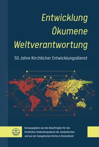 Entwicklung - Ökumene - Weltverantwortung