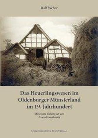 Das Heuerlingswesen im Oldenburger Münsterland im 19. Jahrhundert