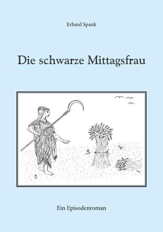 Die schwarze Mittagsfrau