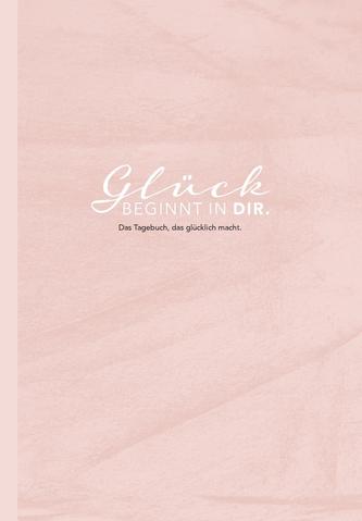 Das Tagebuch das glücklich macht: 6 Minuten am Tag für mehr Glück, Positivität, Dankbarkeit und Erfolg. Dankbarkeitstagebuch zum