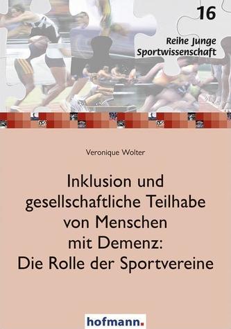 Inklusion und gesellschaftliche Teilhabe von Menschen mit Demenz: Die Rolle der Sportvereine