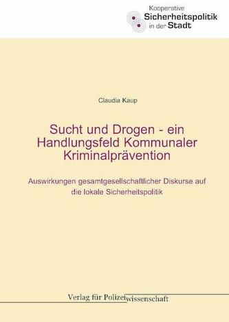 Sucht und Drogen - ein Handlungsfeld Kommunaler Kriminalprävention