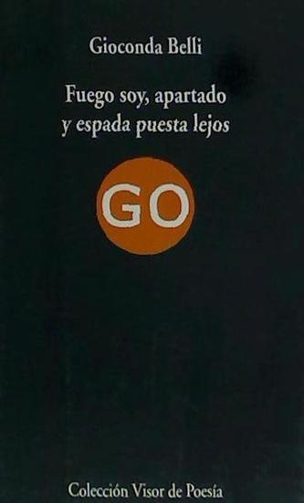 Fuego soy apartado y espada puesta lejos