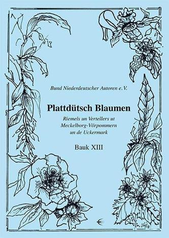 Plattdütsch Blaumen Bauk XIII