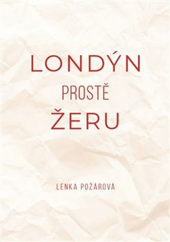 Londýn prostě žeru