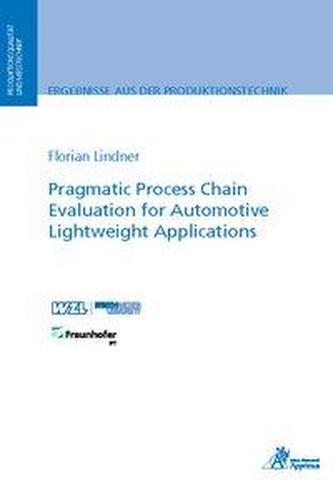 Pragmatic Process Chain Evaluation for Automotive Lightweight Applications