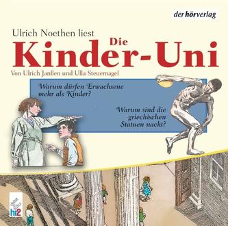 Die Kinder-Uni 2. Warum dürfen Erwachsene mehr als Kinder? CD