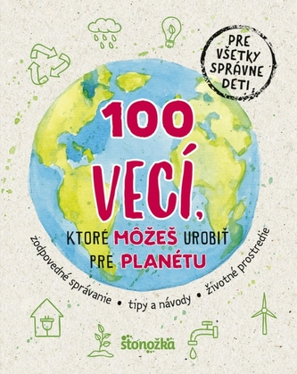 100 vecí, ktoré môžeš urobiť pre planétu (Janine Eck, 2020)