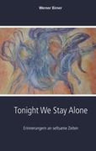 Tonight We Stay Alone