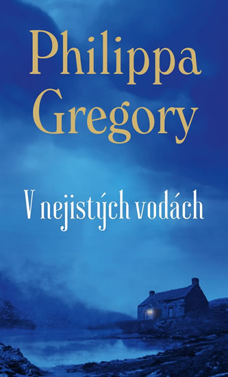 V nejistých vodách (Philippa Gregory, 2020)