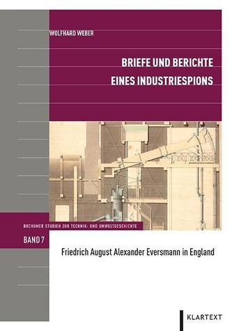 Briefe und Berichte eines Industriespions