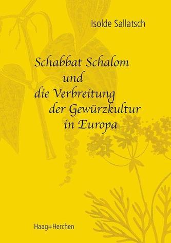 Schabbat Schalom und die Verbreitung der Gewürzkultur in Europa