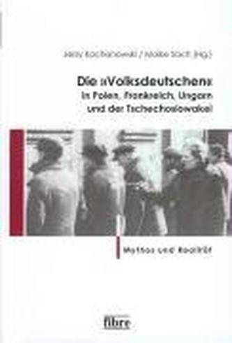 Die Volksdeutschen in Polen, Frankreich, Ungarn und der Tschechoslowakei