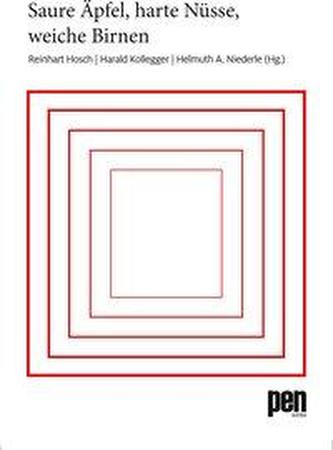 Saure Äpfel, harte Nüsse, weiche Birnen