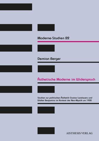 Ästhetische Moderne im Widerspruch Ästhetische Moderne im Widerspruch