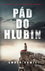 Pád do hlubin Pád do hlubin