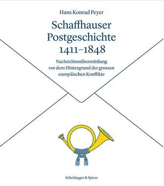 Schaffhauser Postgeschichte 1411-1848