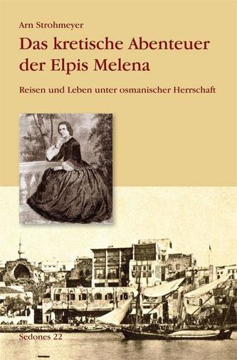 Das kretische Abenteuer der Elpis Melena