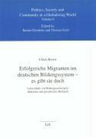 Erfolgreiche Migranten im deutschen Bildungssystem - es gibt sie doch