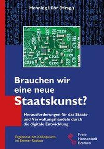 Brauchen wir eine neue Staatskunst? Brauchen wir eine neue Staatskunst?