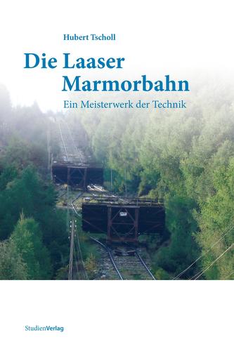 Die Laaser Marmorbahn